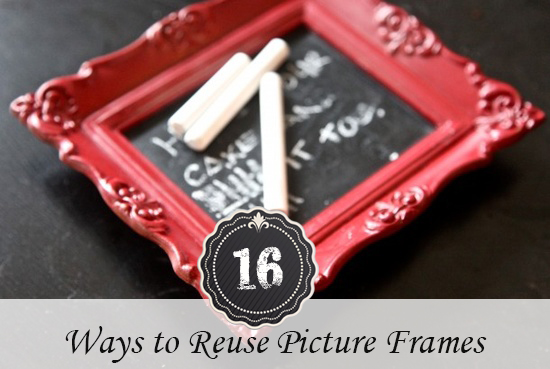 16 Ways to Reuse Picture Frames