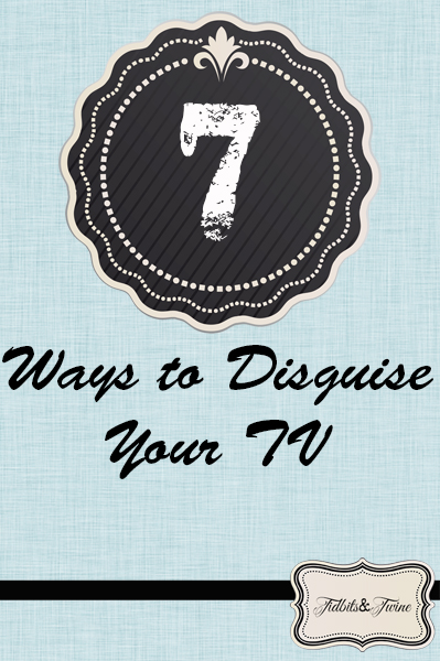 7 Ways to Disguise Your TV - Tidbits&Twine