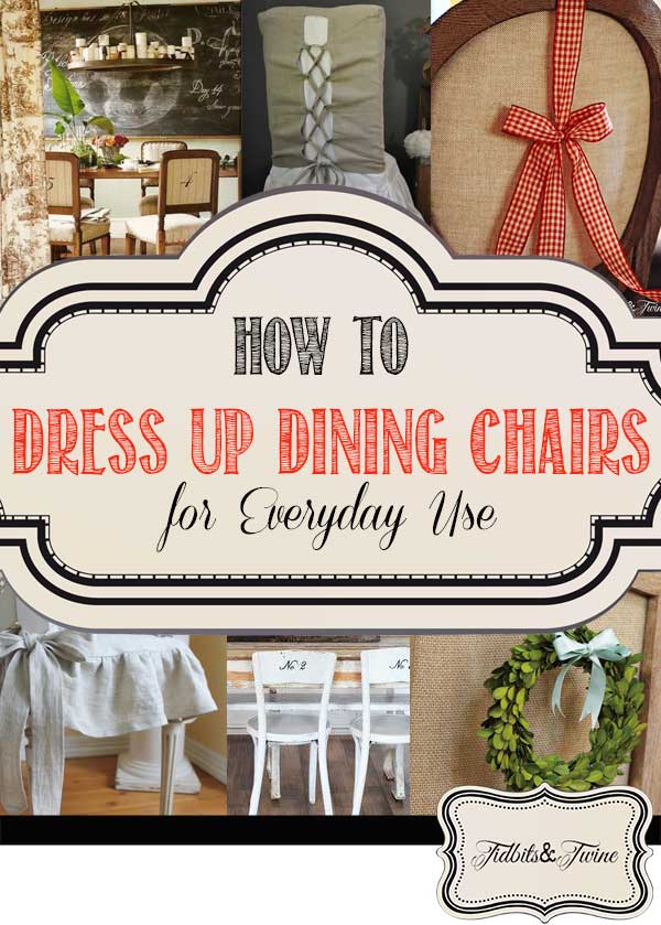 Tidbits&Twine---How-to-Dress-Up-Dining-Chairs