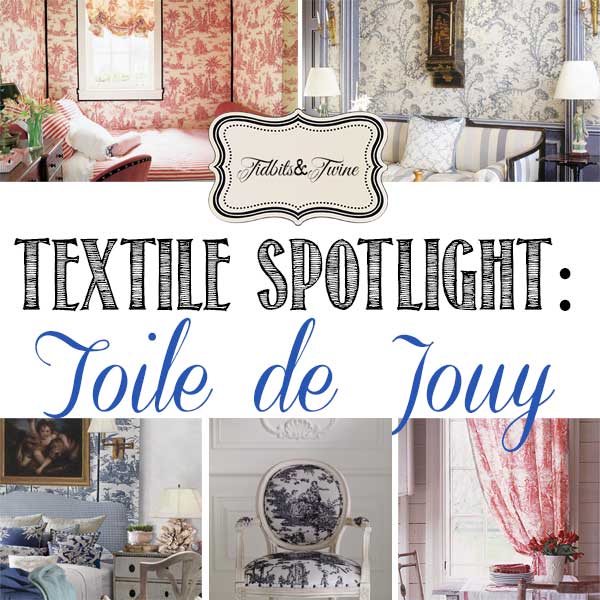 Textile Spotlight: All About the Beauty of Toile de Jouy