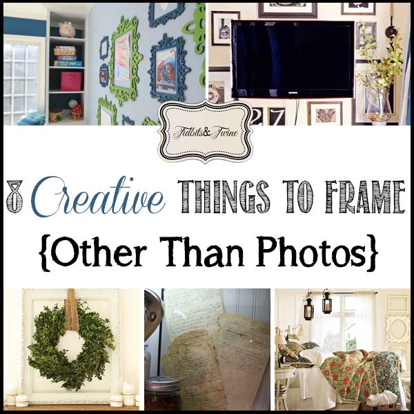 8 Things You can Frame {Other Than Photos}