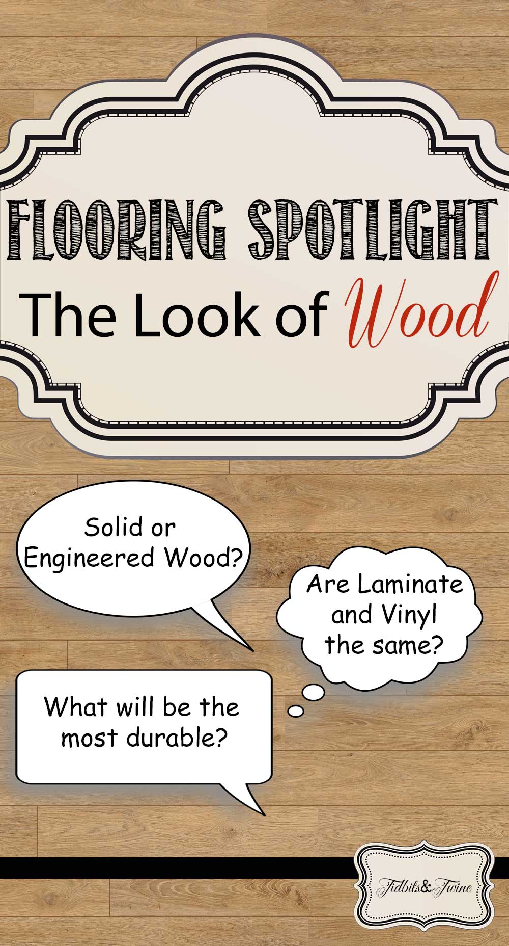 TIDBITS&TWINE---Flooring-Spotlight-Options-to-Get-the-Hardwood-Look