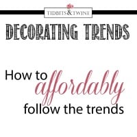 How to affordably follow decorating trends