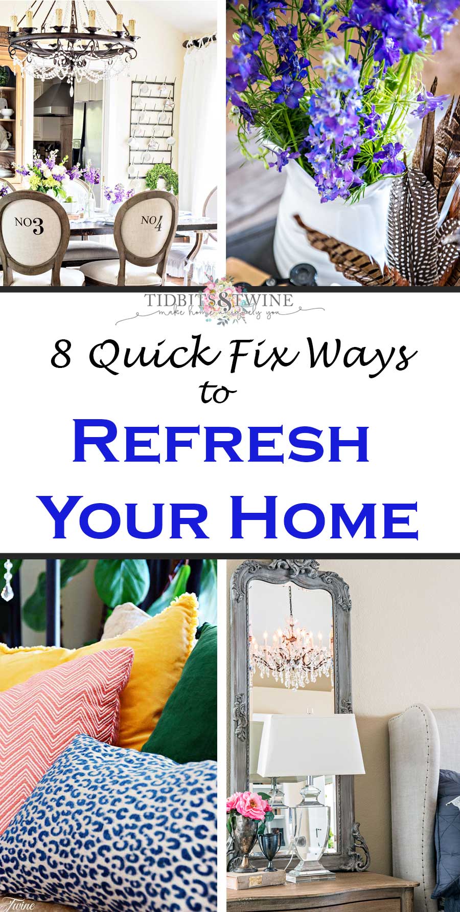 8 easy ideas for an instant home refresh