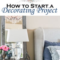 How to Start a Decorating Project - Tidbits and Twine