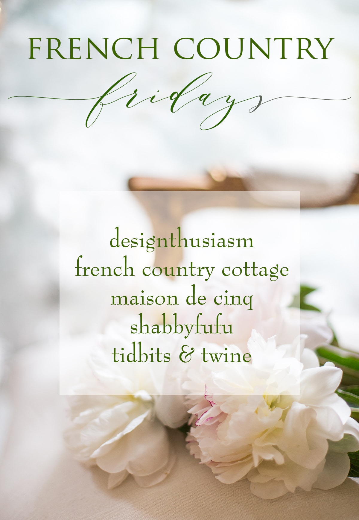 French Country Fridays 132 – Celebrating the Beauty of French Decor