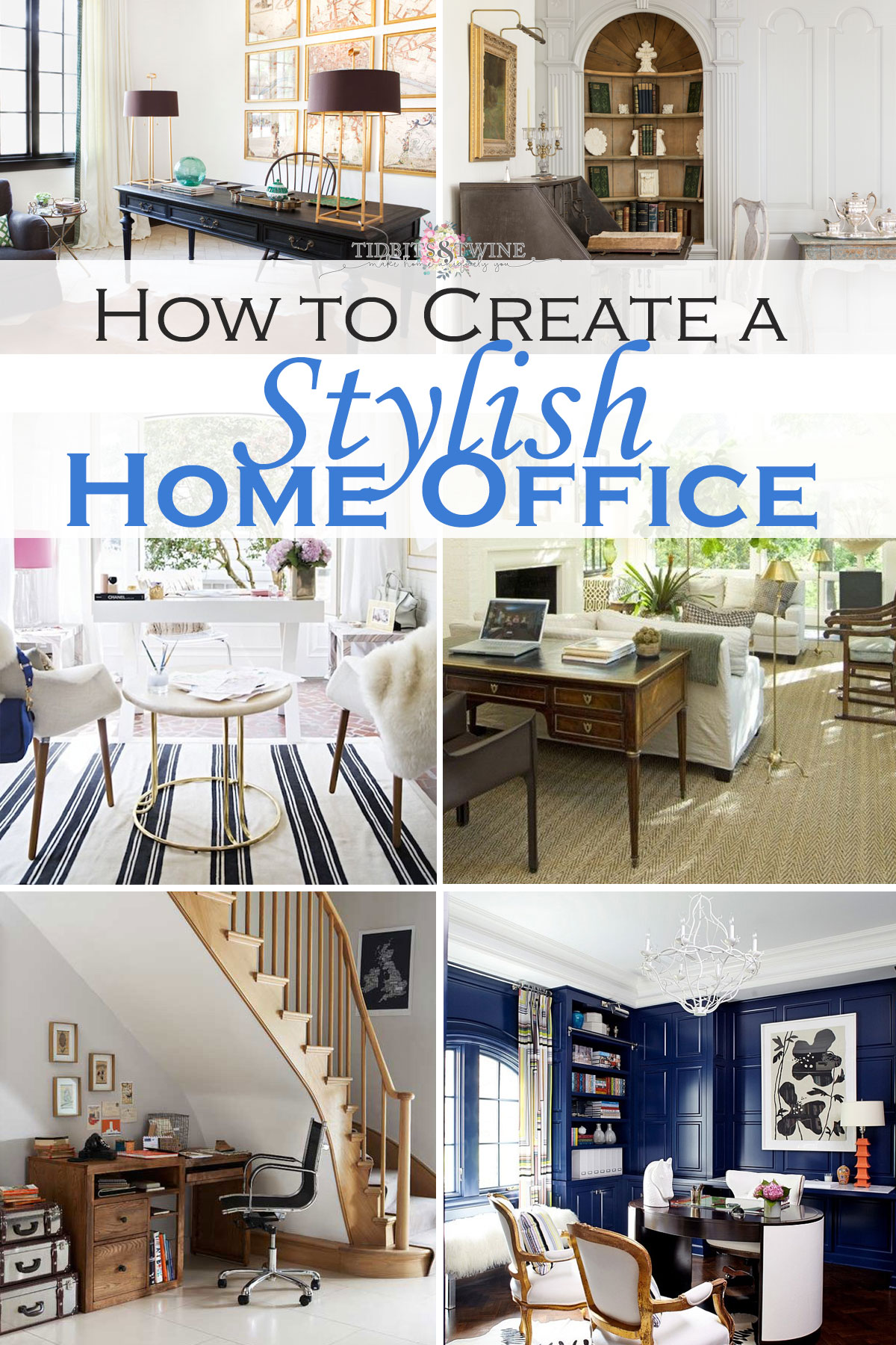 https://www.tidbitsandtwine.com/wp-content/uploads/2020/08/TidbitsTwine-How-to-Create-a-Stylish-Home-Office.jpg