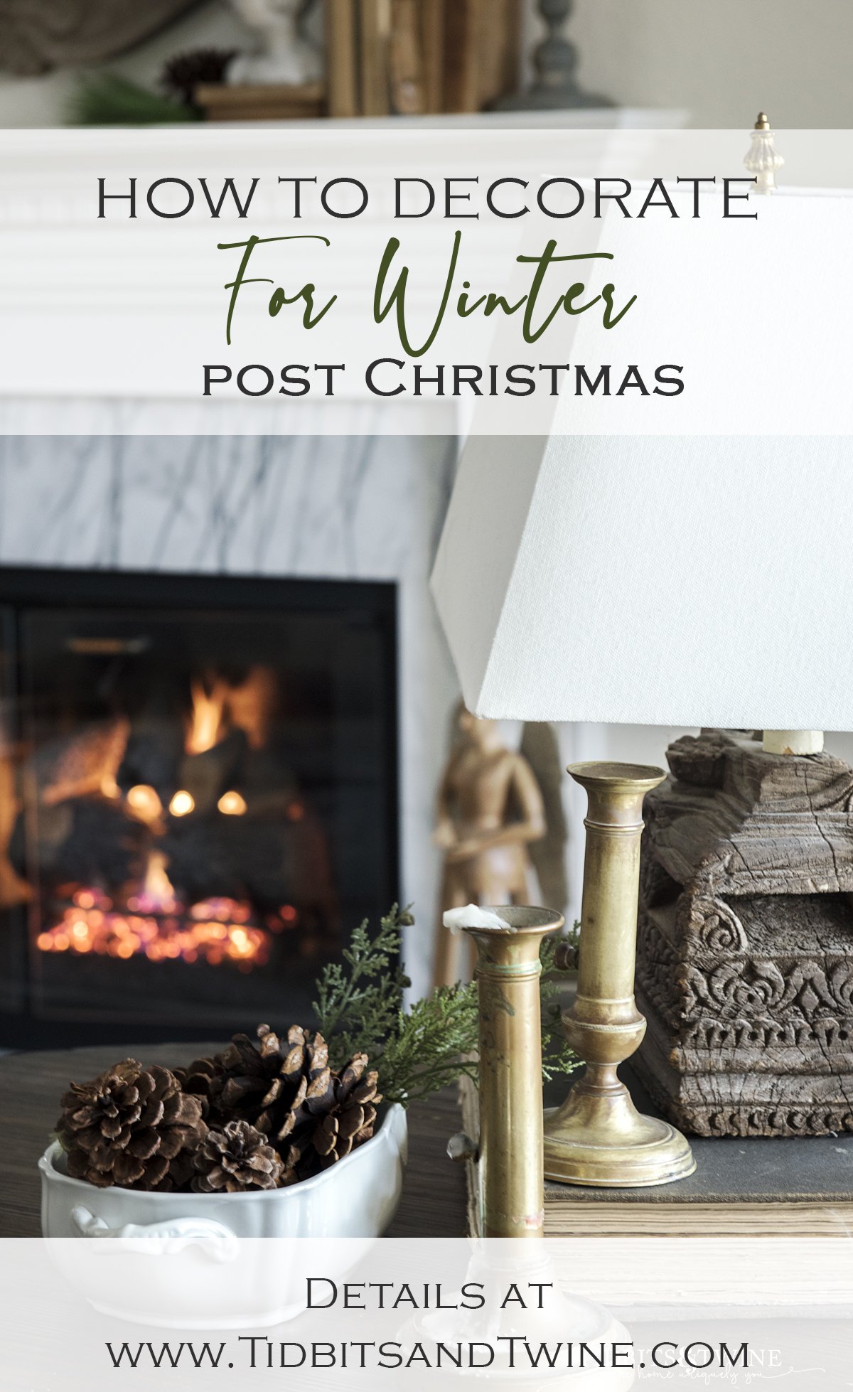 How to Decorate with Winter Decor (Not Christmas) Tidbits&Twine